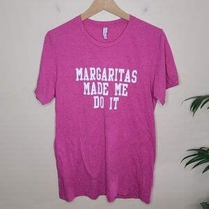 Bella Canvas Margaritas Made Me Do It Pink Short Sleeve Graphic Tee Size Medium